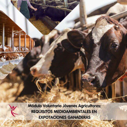 Módulo Voluntario Jóvenes Agricultores_ REQUISITOS MEDIOAMBIENTALES EN EXPOTACIONES GANADERAS