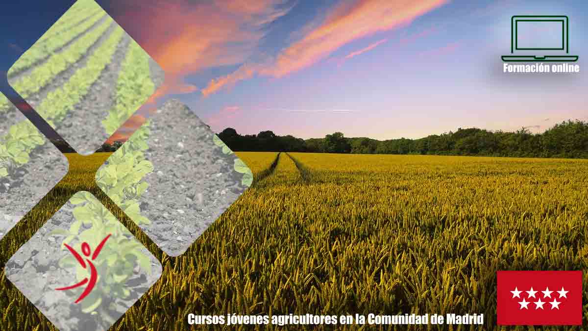 cursos de incorporación para jovenes agricultores en Madrid