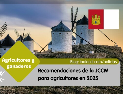 Recomendaciones de la JCCM para agricultores en 2025