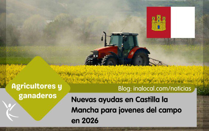 Nuevas ayudas en Castilla la Mancha para jovenes del campo en 2026