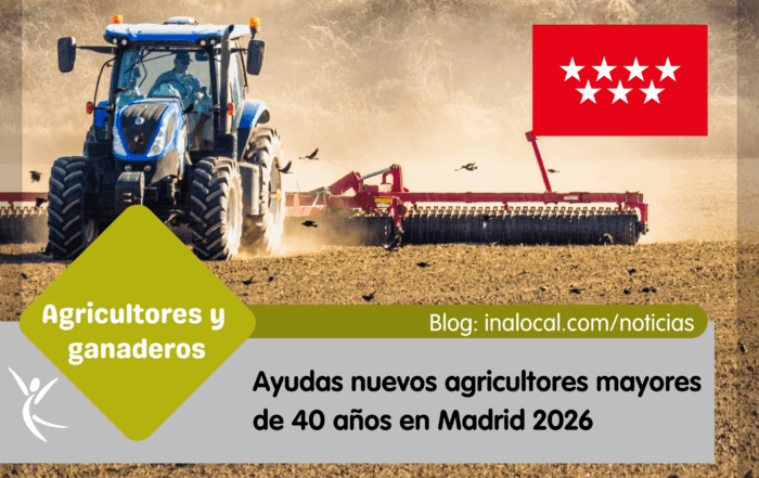 Ayudas nuevos agricultores mayores de 40 años en Madrid 2026